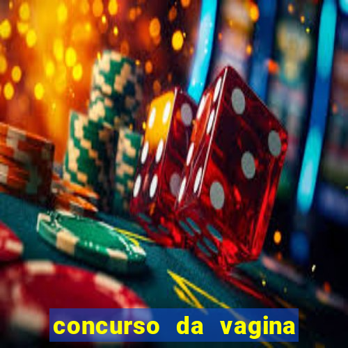 concurso da vagina mais bonita do brasil