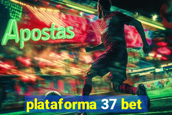 plataforma 37 bet