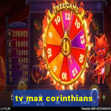 tv max corinthians