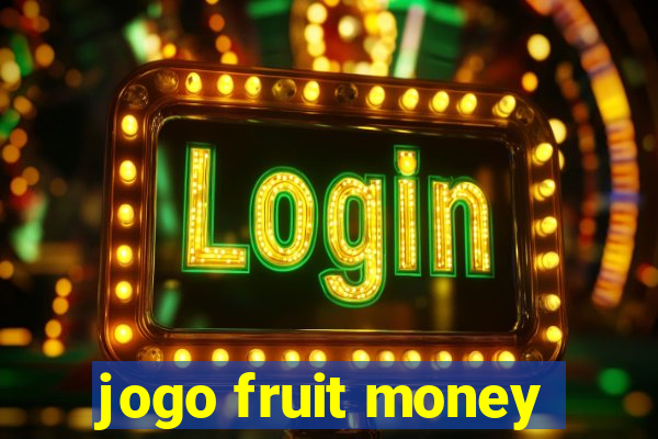 jogo fruit money