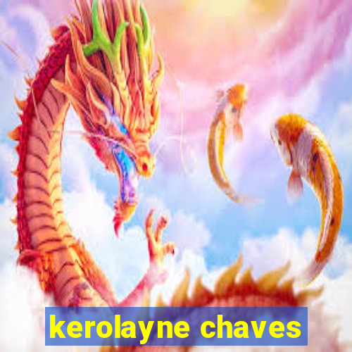 kerolayne chaves