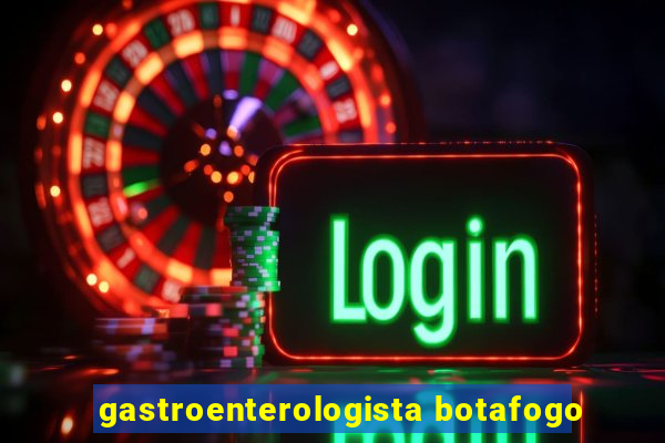 gastroenterologista botafogo