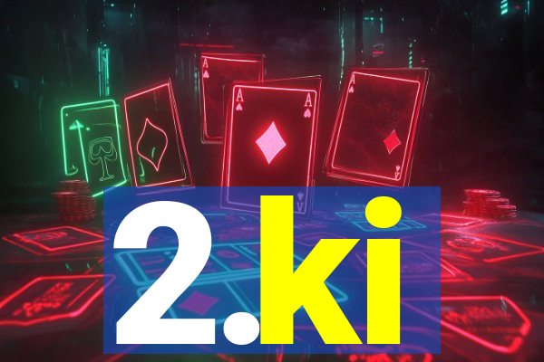 2.ki