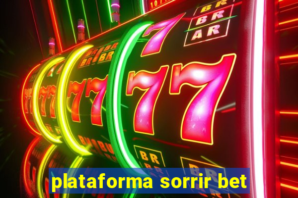 plataforma sorrir bet