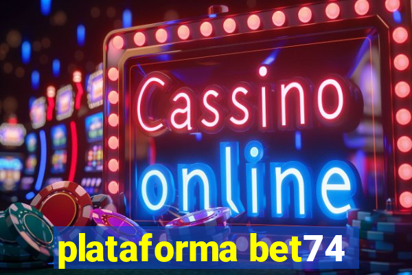 plataforma bet74