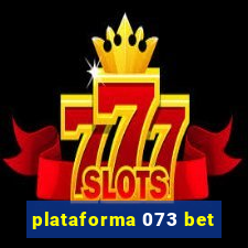 plataforma 073 bet