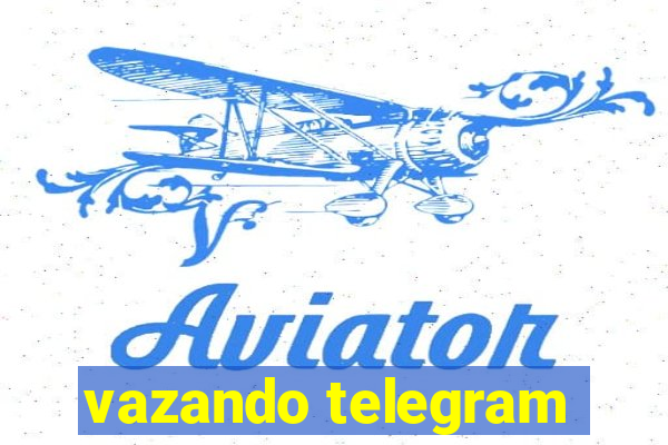 vazando telegram