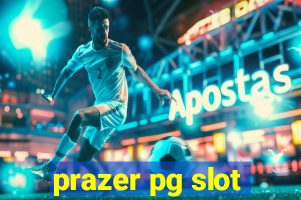 prazer pg slot