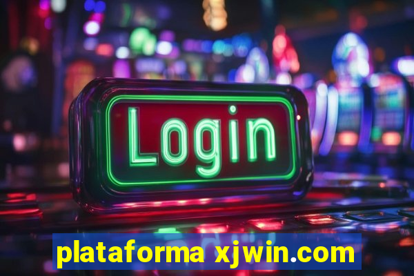 plataforma xjwin.com