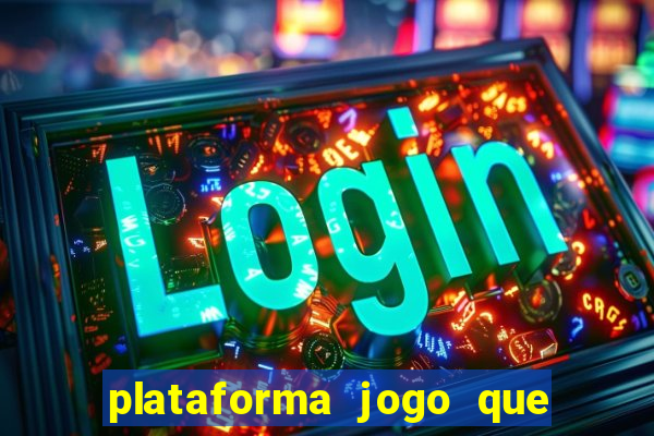 plataforma jogo que paga no cadastro