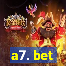 a7. bet