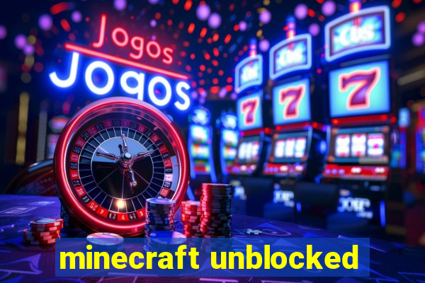 minecraft unblocked