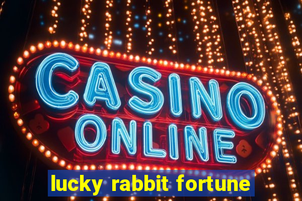 lucky rabbit fortune