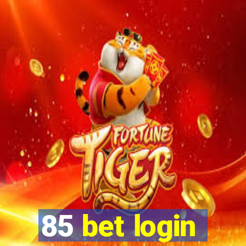 85 bet login