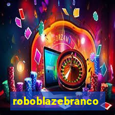 roboblazebranco