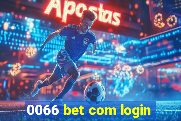 0066 bet com login