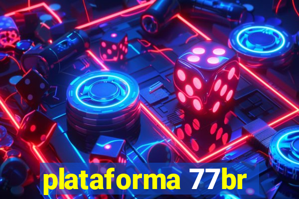 plataforma 77br