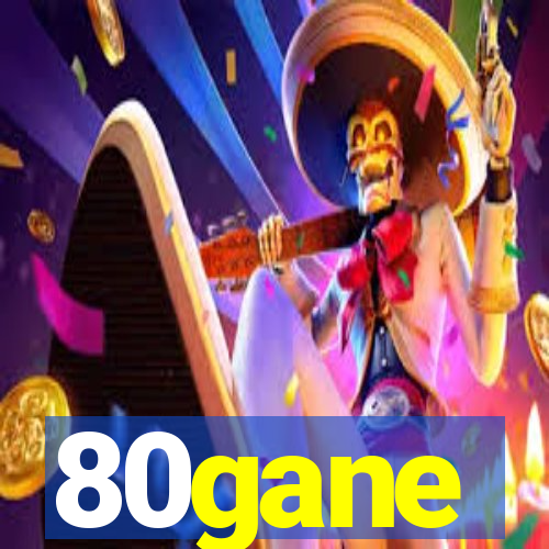 80gane