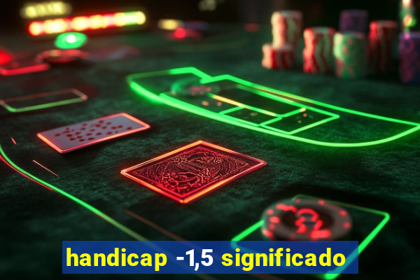 handicap -1,5 significado