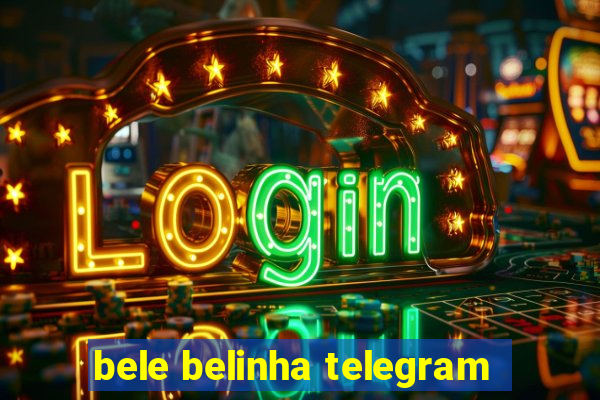 bele belinha telegram