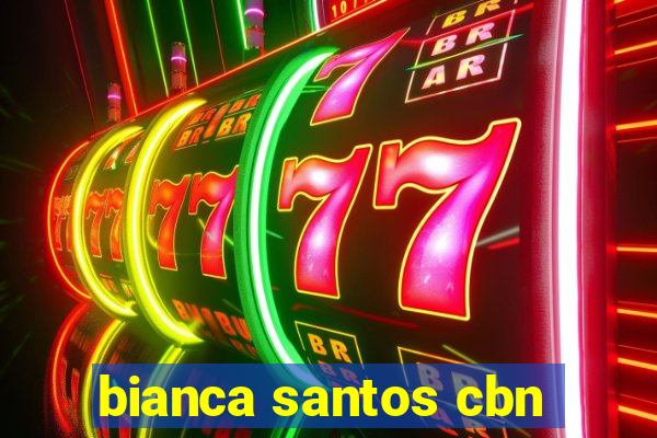 bianca santos cbn