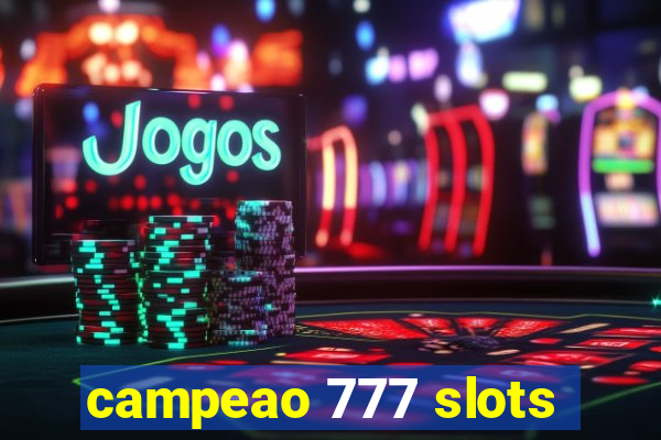 campeao 777 slots