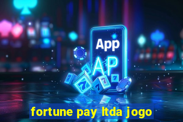 fortune pay ltda jogo