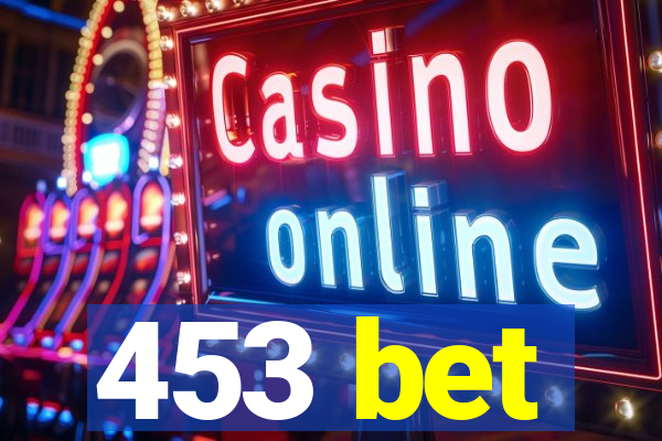 453 bet