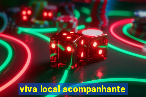 viva local acompanhante