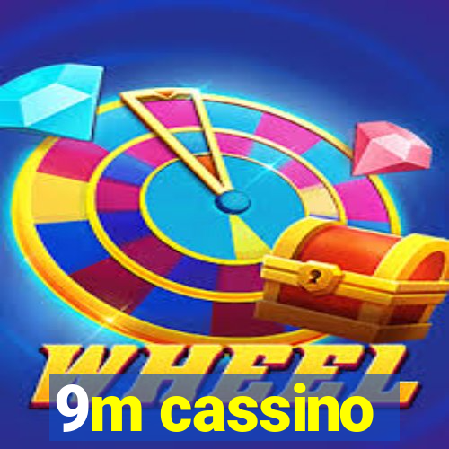 9m cassino