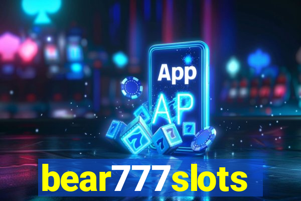 bear777slots