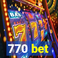 770 bet