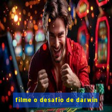 filme o desafio de darwin