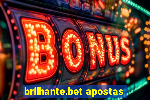 brilhante.bet apostas