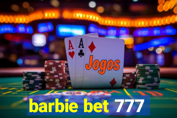 barbie bet 777