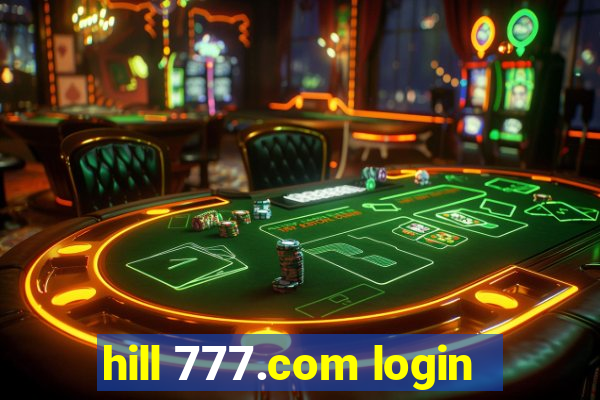 hill 777.com login